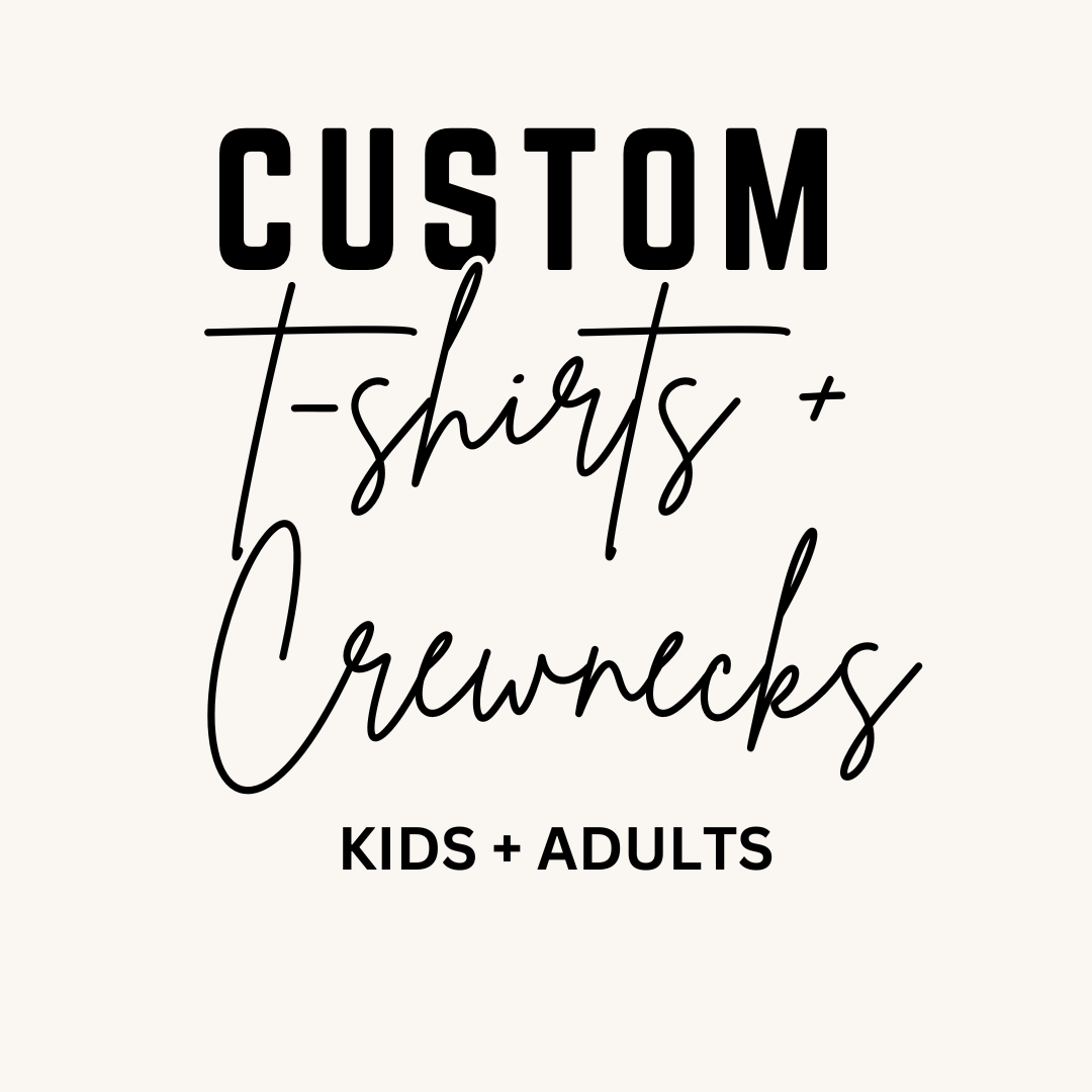 Custom T-Shirts and Crewnecks